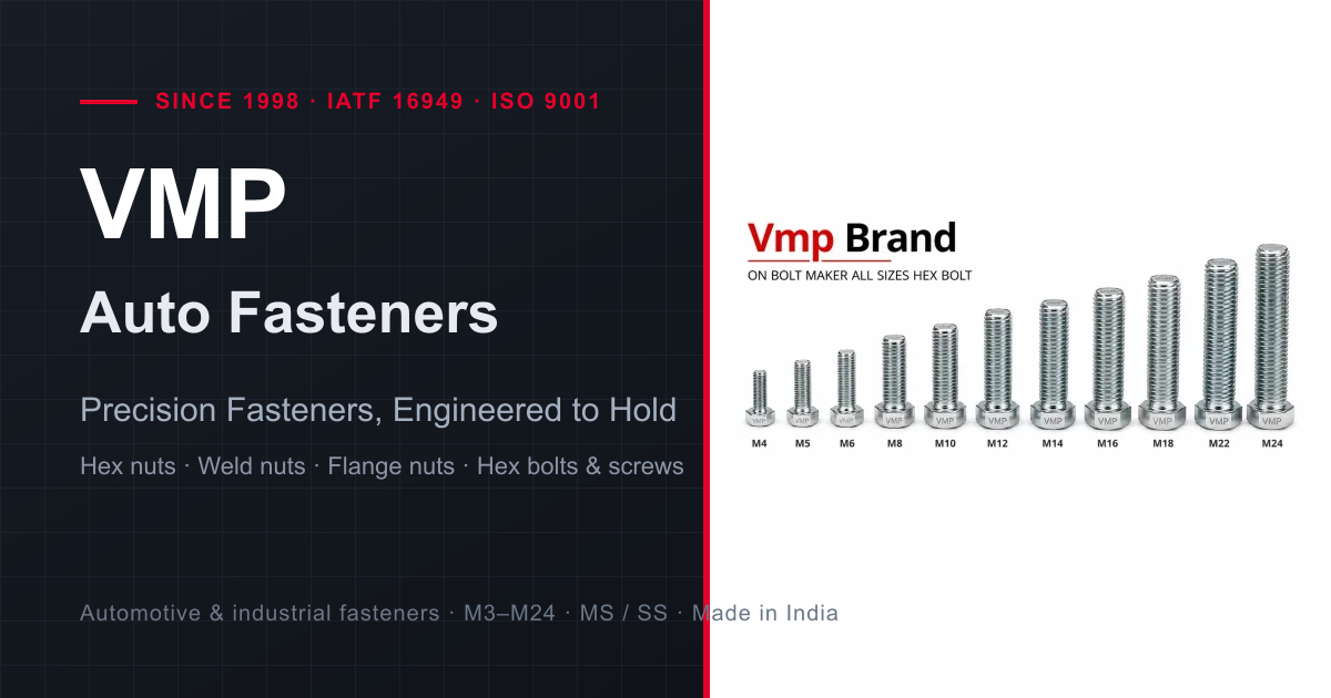 VMP Auto Fasteners Pvt. Ltd. — Precision Fasteners, Engineered to Hold